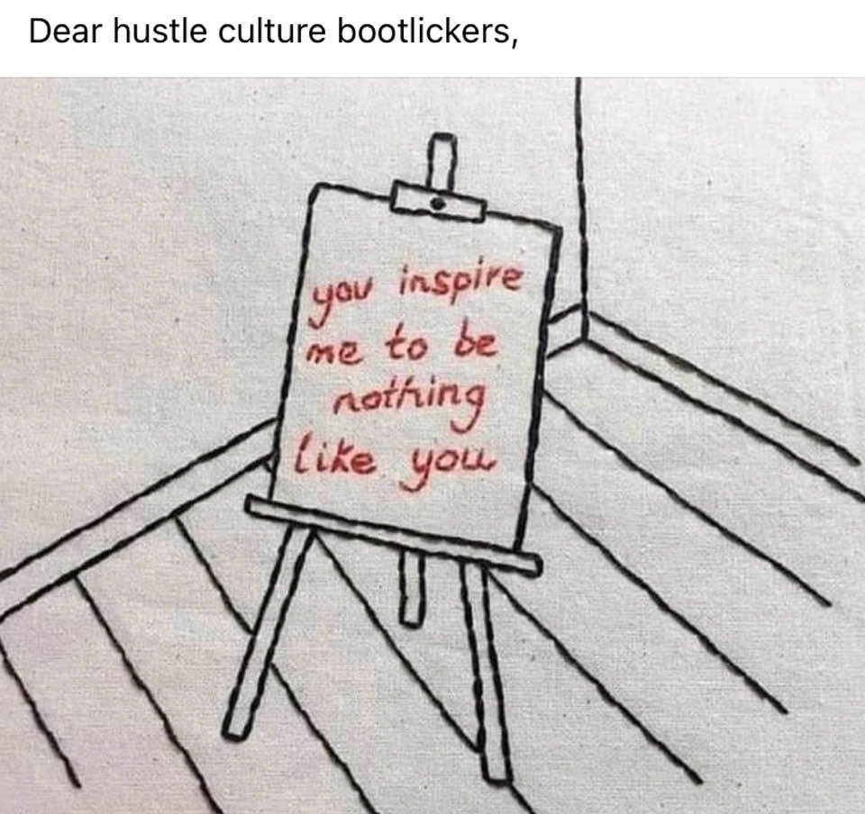 This meme is a humorous illustration of a person's inner monologue when they're trying to be inspirational. The image shows a person sitting at a desk with a piece of paper and a pen, but instead of writing a poem or a story, they've written a simple, yet ironic, motivational message: "You inspire me to be nothing like you."